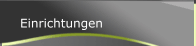 Einrichtungen 