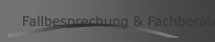 Fallbesprechung & Fachberatung